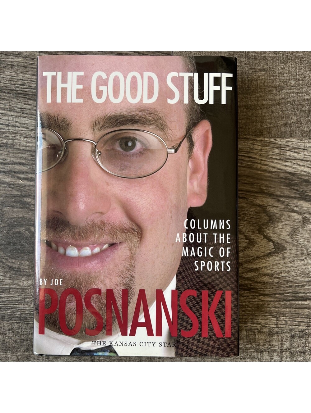 Good Stuff: Columns about the Magic of Sports by Joe Posnanski 1st Ed Hardcover